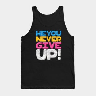 Never Give Up Tank Top